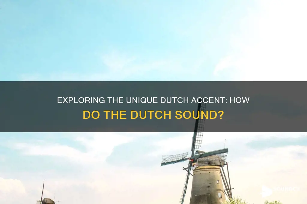 what do dutch sound like