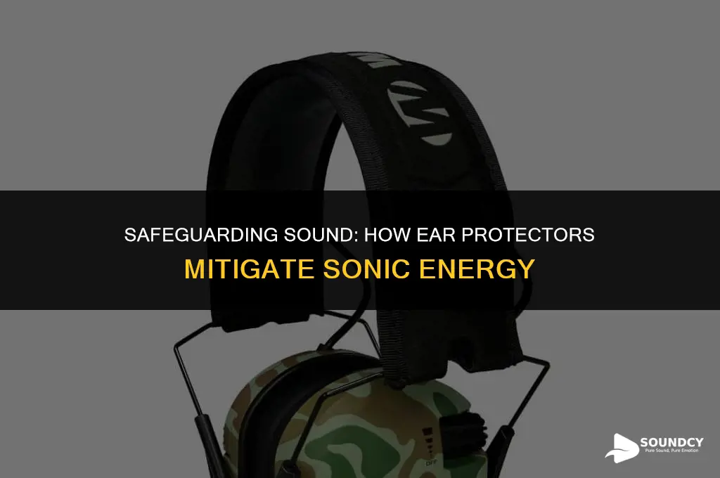 what do ear protectors do to the sounds energy