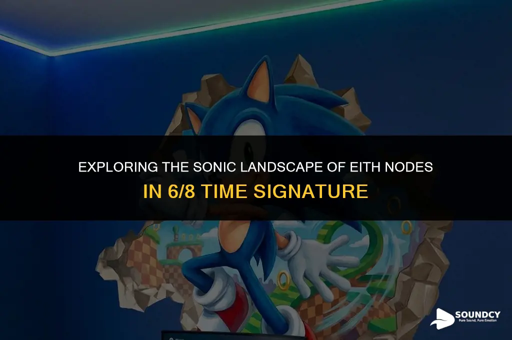what do eith nodes sound like in 6 8