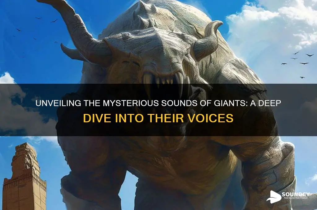 what do giant sound like
