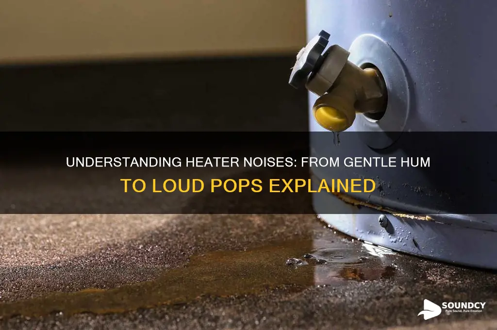what do heaters sound like