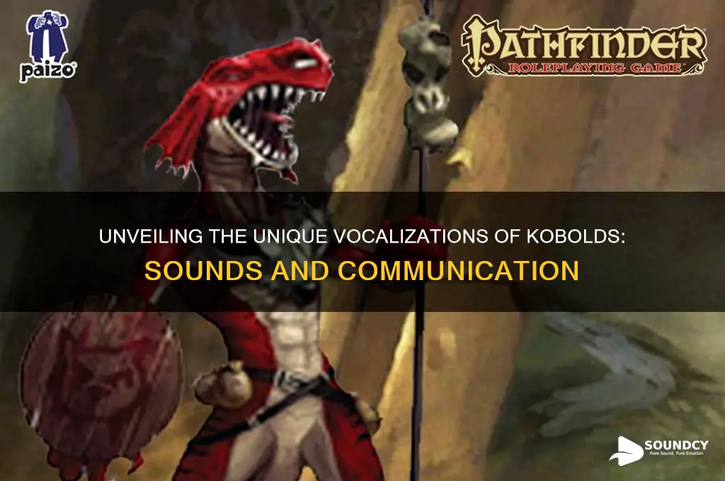 what do kobolds sound like