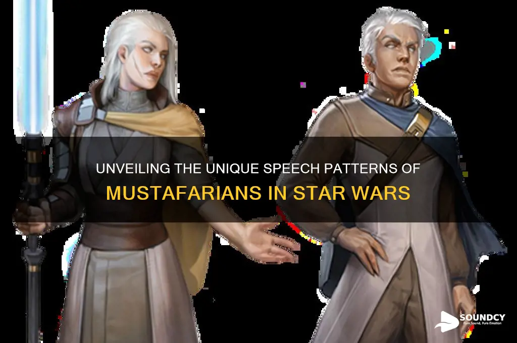 what do mustafarians sound like
