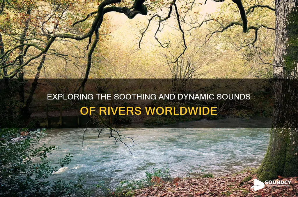 what do rivers sound like