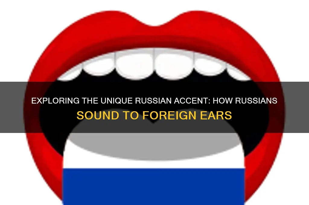 what do russians sound like