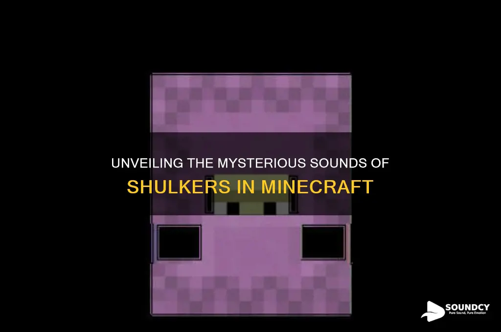 what do shulkers sound like