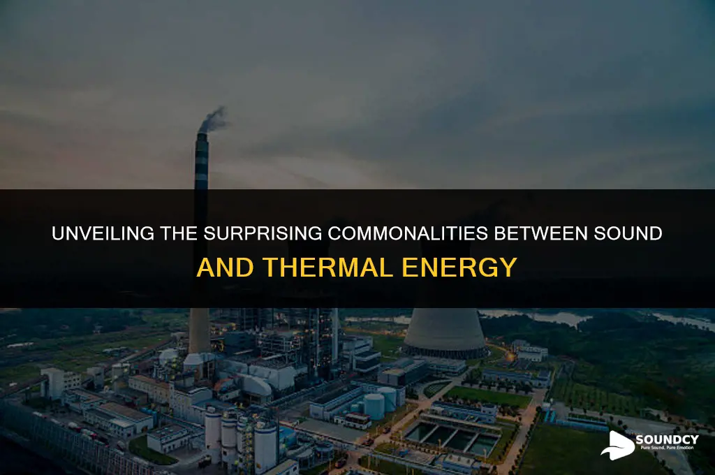 what do sound and thermal energy have in common