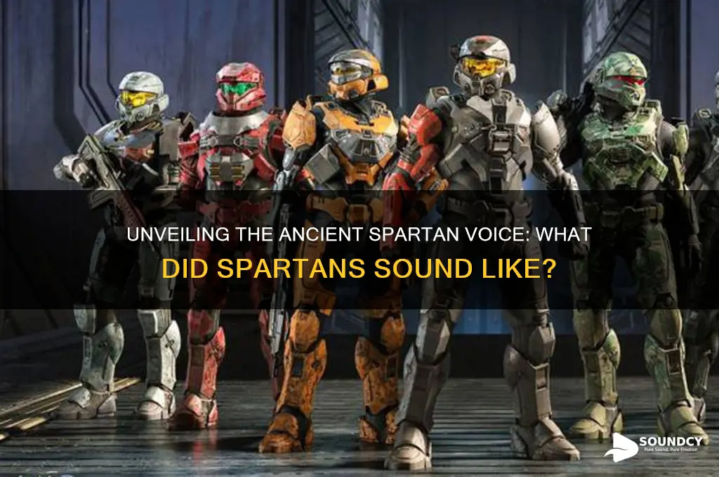 what do spartans sound like