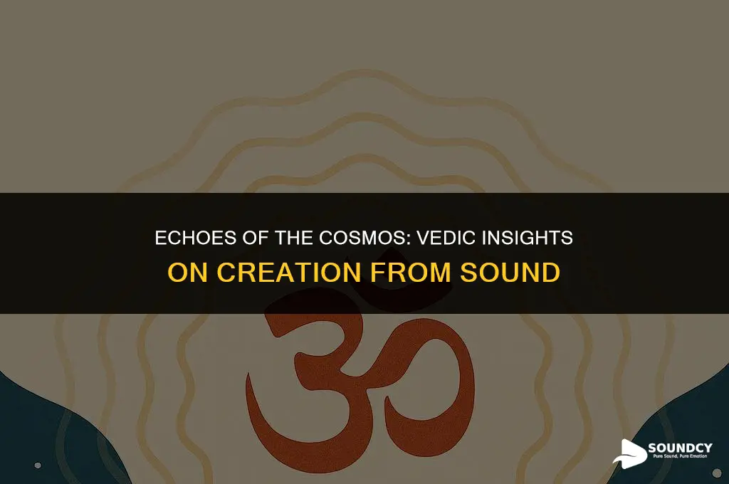 what do the vedics say about creation from sound