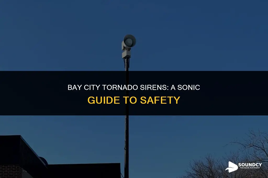 what do tornado sirens in bay city sound like