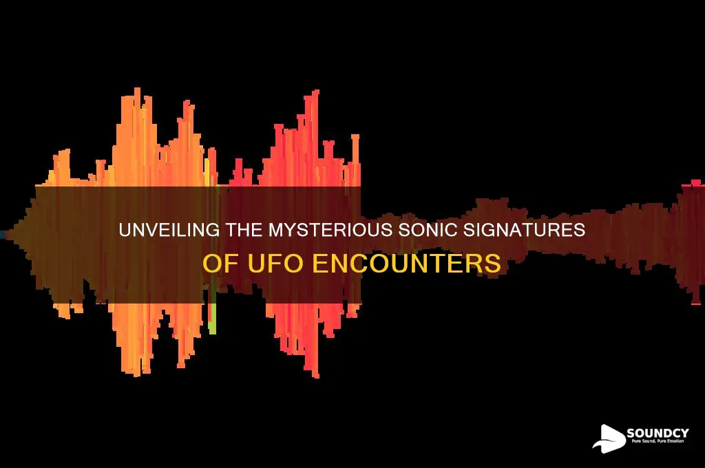 what do ufos sound like