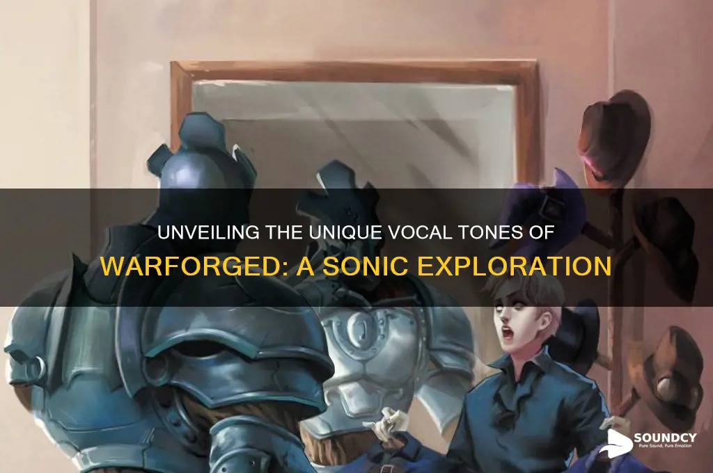 what do warforged sound like