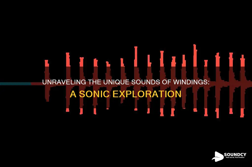 what do windings sound like