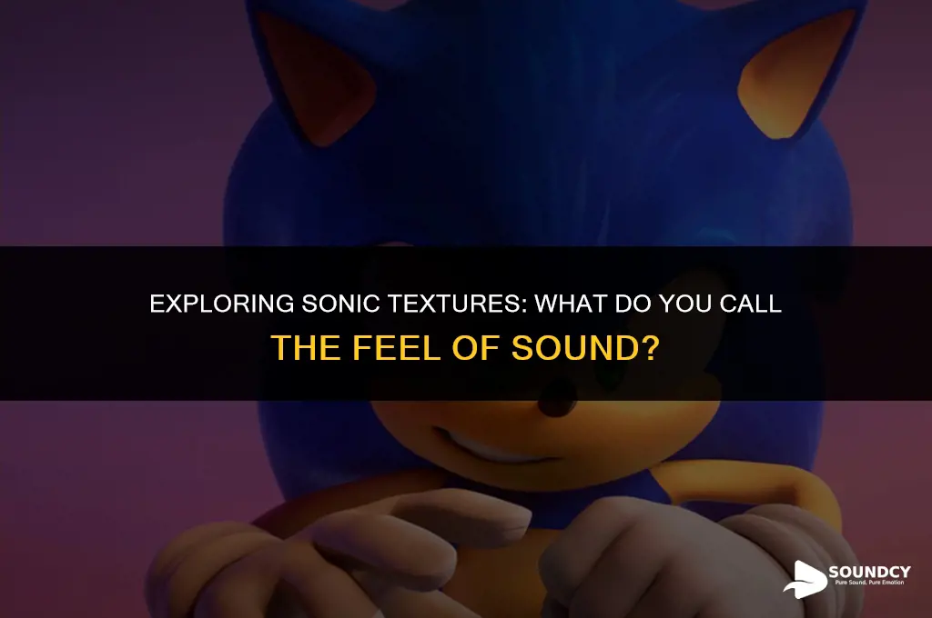 what do you call hte texture of a sound
