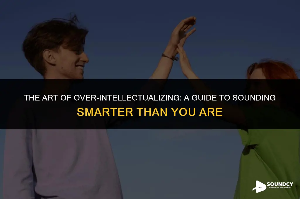 what do you call someone trying to sound smart