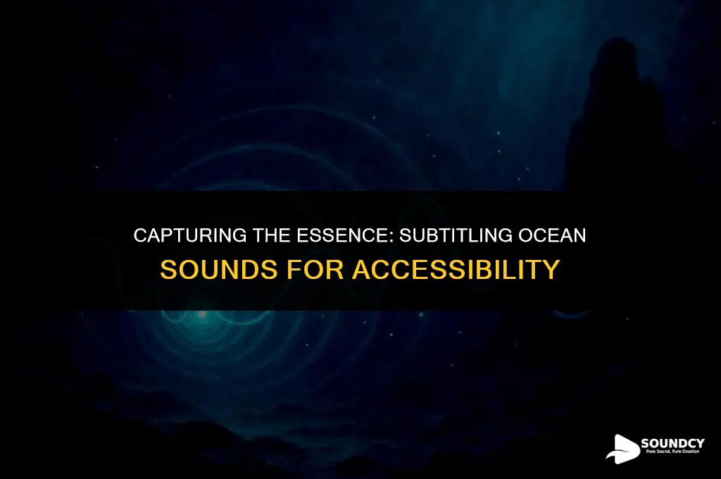 what do you put for ocean sounds in subtitles