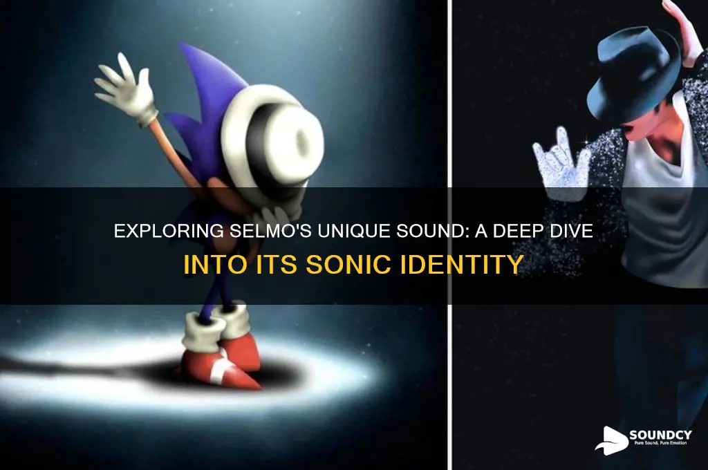 what doe selmo sound like
