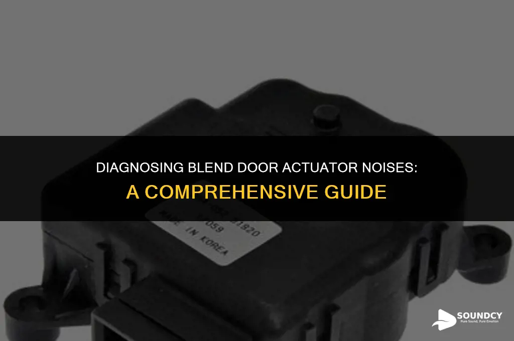 what does a bad blend door actuator sound like