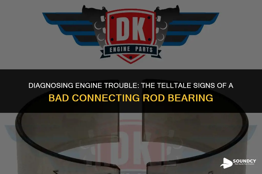 what does a bad connecting rod bearing sound like