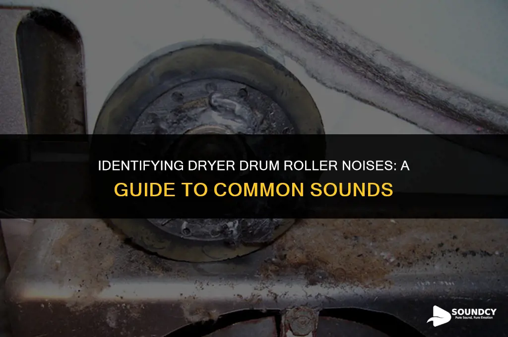 what does a bad dryer drum roller sound like