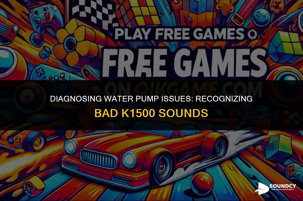 what does a bad k1500 water pump sound like