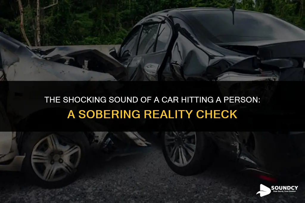 what does a car hitting a person sound like