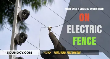 Decoding the Clicking Sound: Understanding Electric Fence Noises