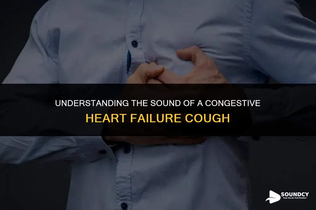 what does a congestive heart failure cough sound like