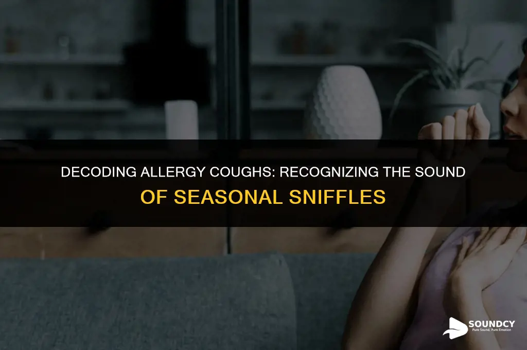 what does a cough due to allergies sound like