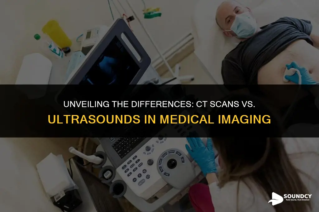 what does a ct scan versus ultra sound show