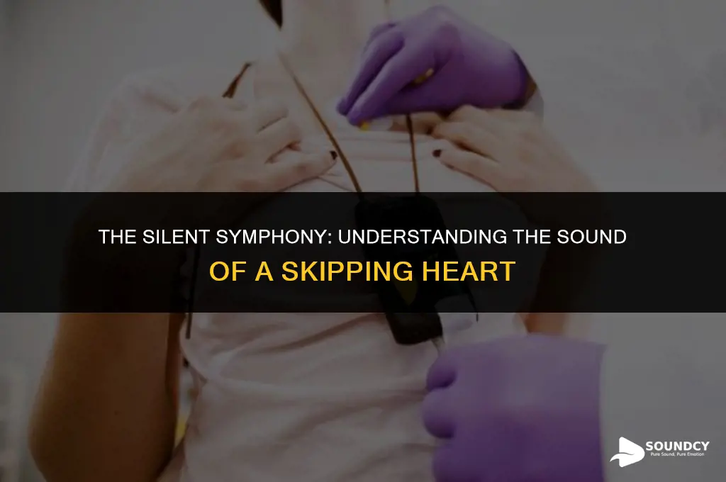 what does a heart skipping a beat sound like