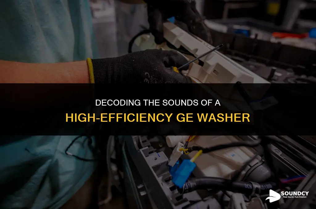 what does a high efficiency ge washer sound like