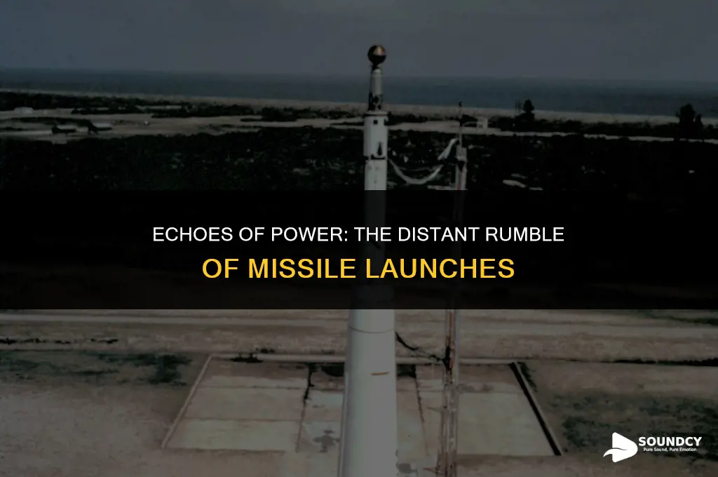 what does a missile sound like from a distance