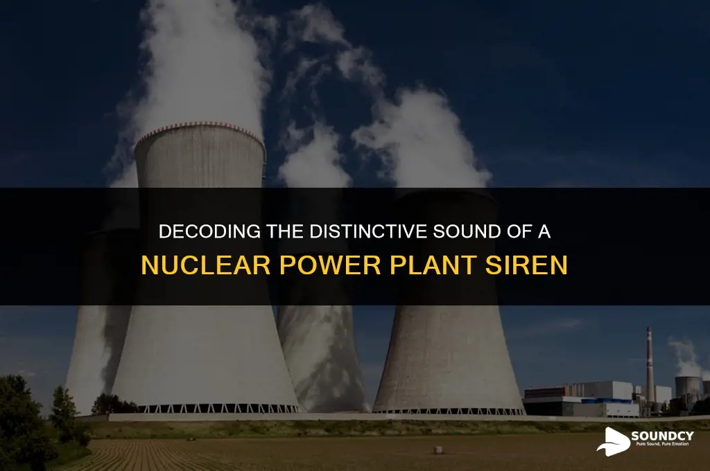 what does a nuclear power plant siren sound like