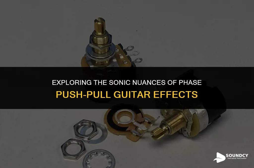what does a phase push pull sound like guitar