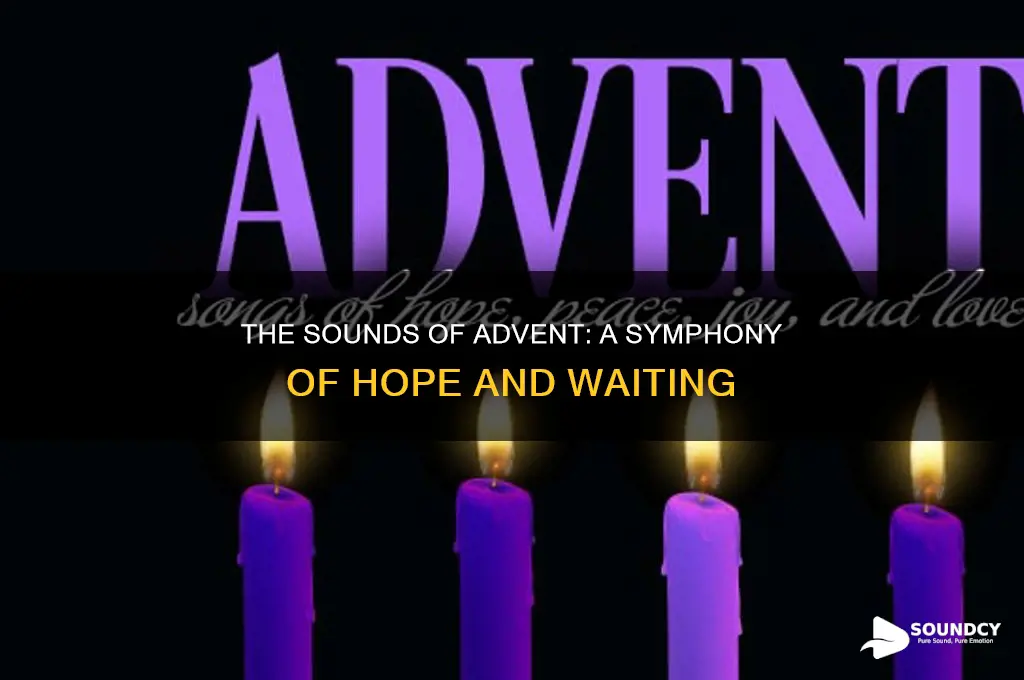 what does advent sound like
