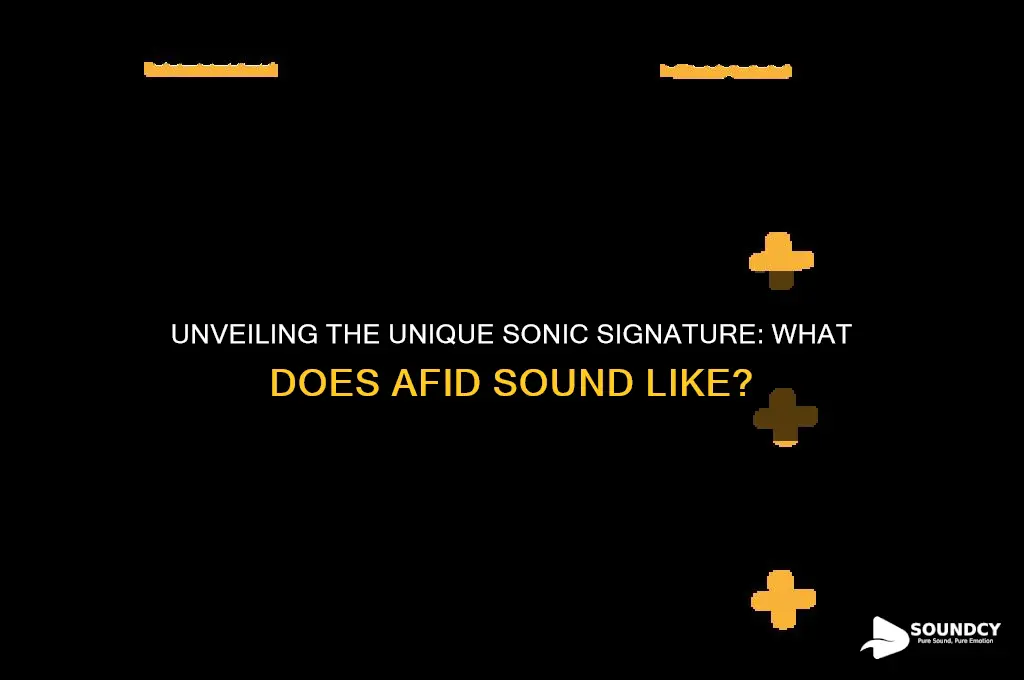 what does afid sound like
