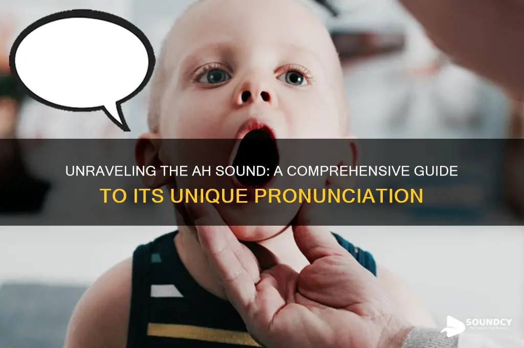 what does ah sound like