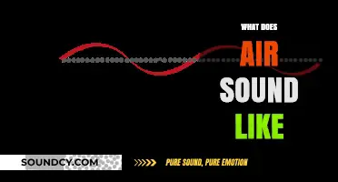 Exploring the Audible Mysteries: What Does Air Sound Like?