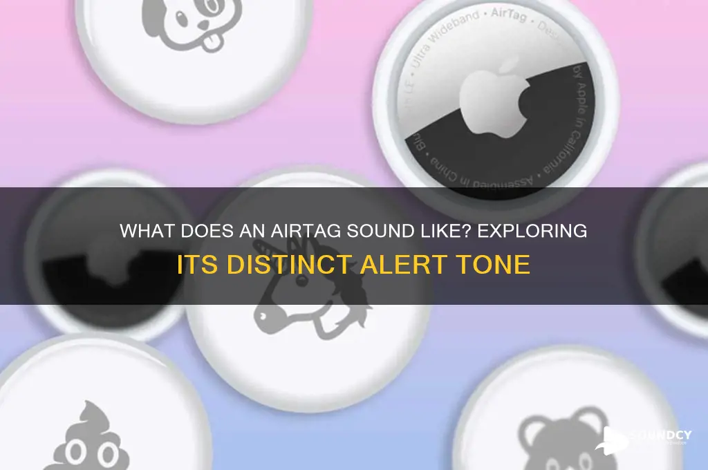 what does airtag sound like
