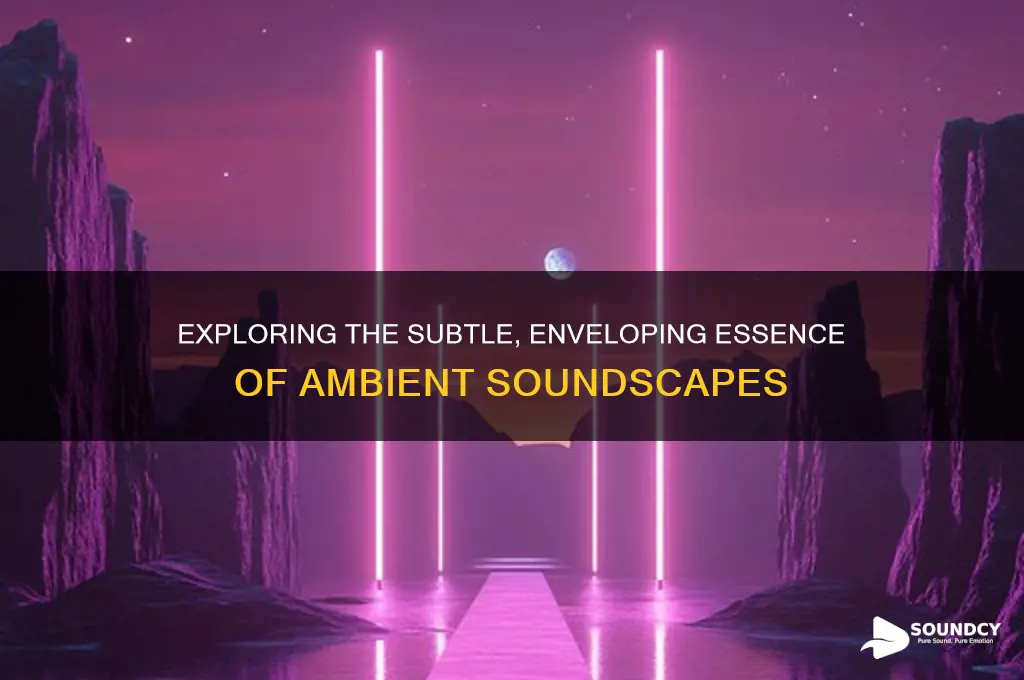 what does ambient sound like