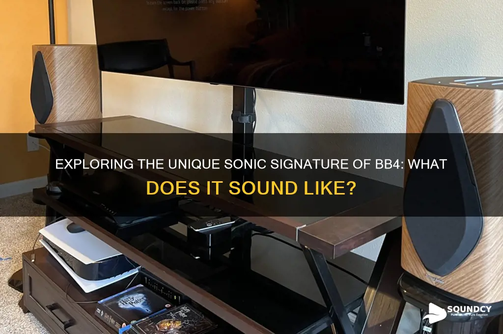 what does bb4 sounds like