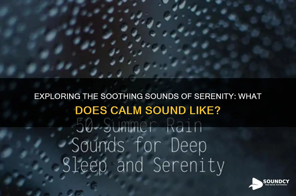 what does calm sound like