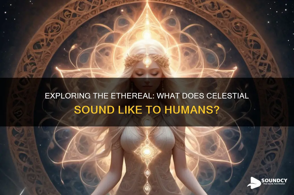 what does celestial sound like