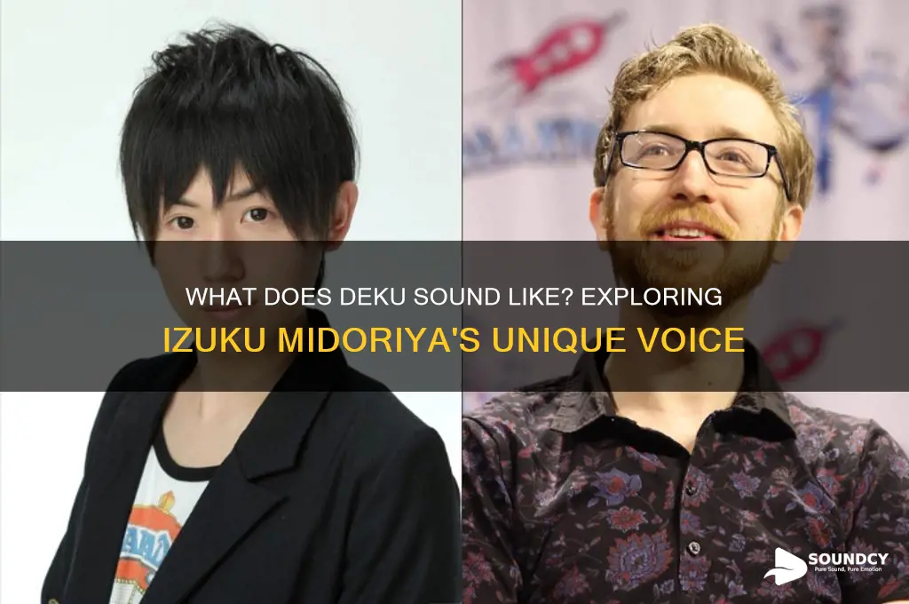 what does deku sound like