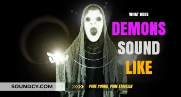 Unveiling the Eerie Sounds of Demons: Myths, Legends, and Real-Life Accounts