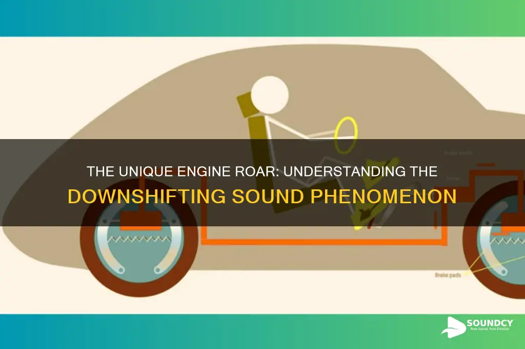 what does downshifting sound like