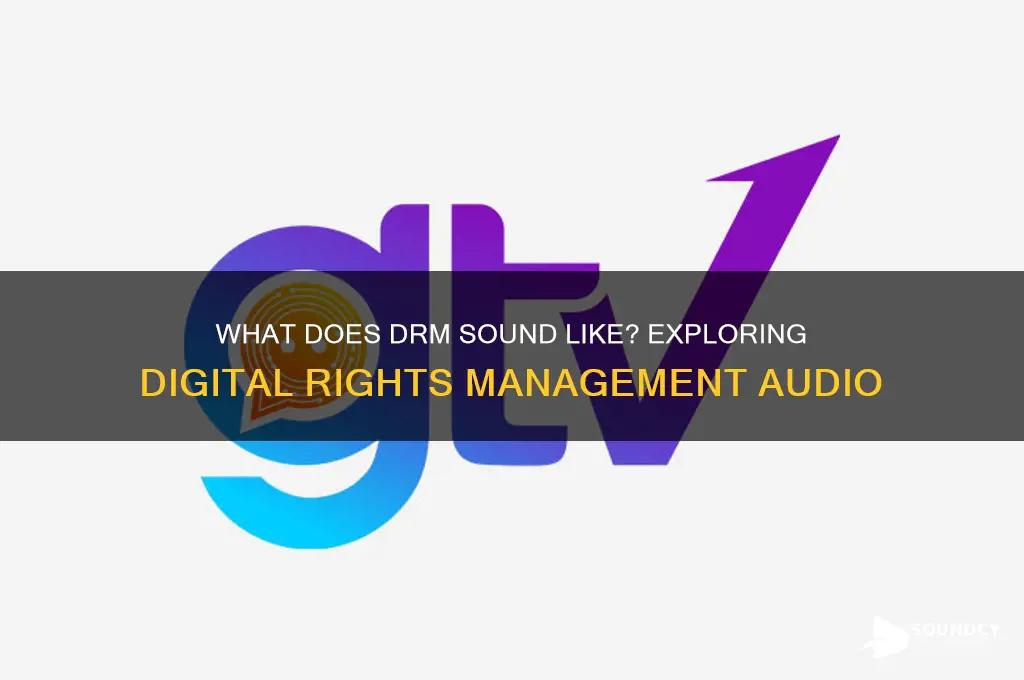 what does drm sound like