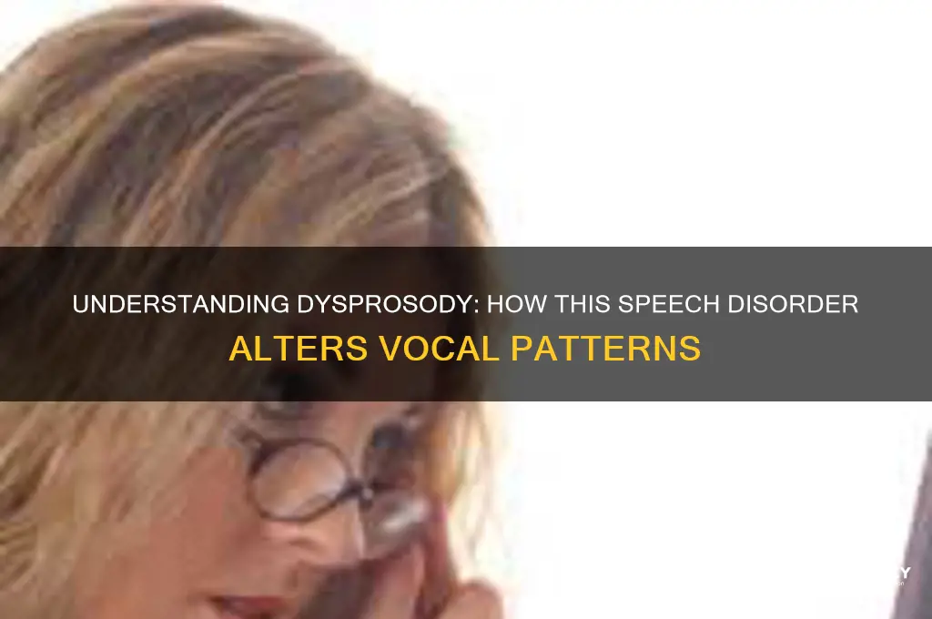 what does dysprosody sound like