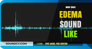 Unraveling the Audible Mystery: What Does Edema Sound Like?